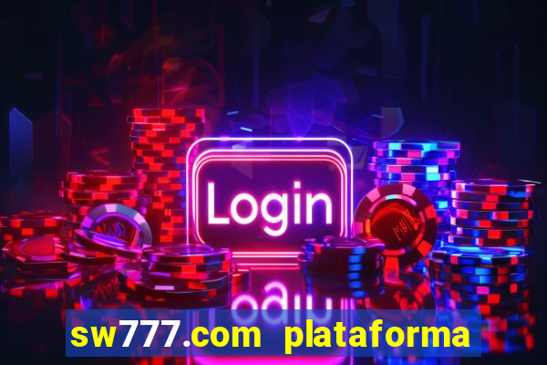 sw777.com plataforma cassino online